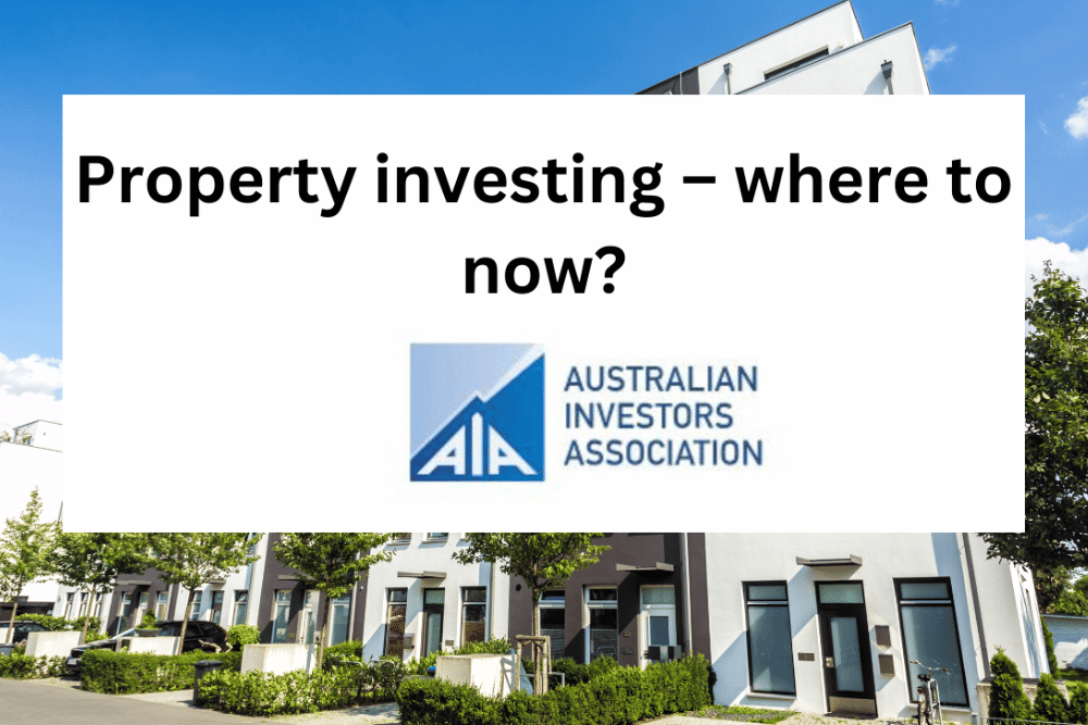 Property investing – where to now