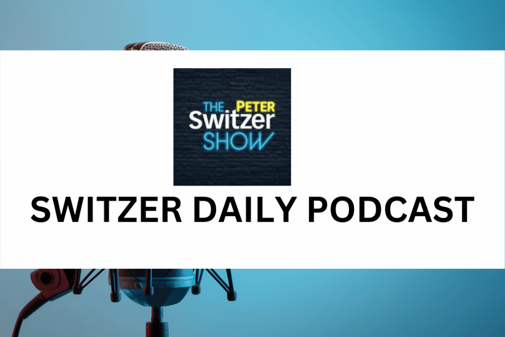 Switzer Daily Podcast